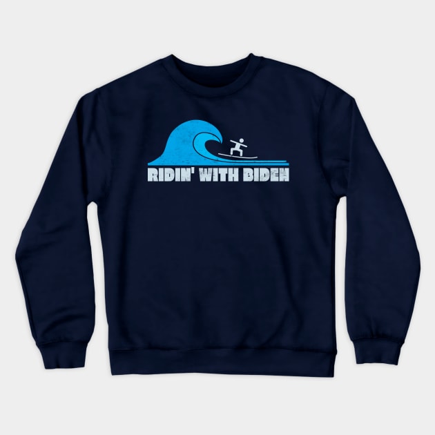 Ridin' With Biden Surfer Surfing Blue Wave 2020 Joe Biden Campaign Crewneck Sweatshirt by Forest & Outlaw